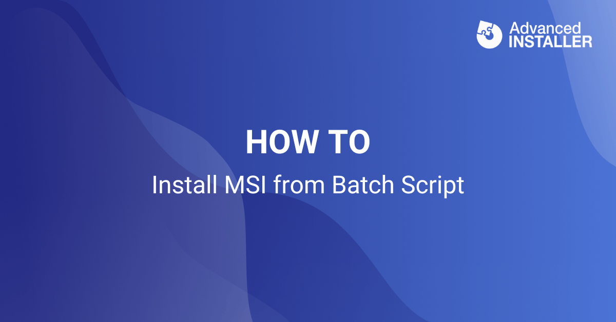 How to install MSI from Batch Script